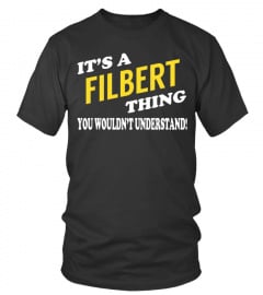 Its a FILBERT Thing - Name Shirts