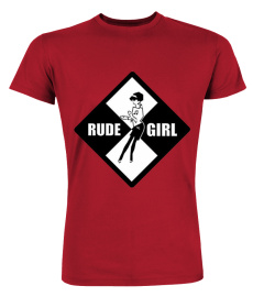 Limited Edition RUDE GIRL