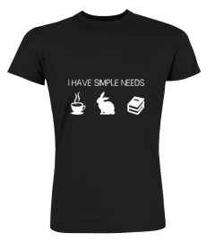 I Have Simple Needs Bunny