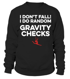 I DO RANDOM GRAVITY CHECKS