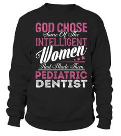 Pediatric Dentist - GOD CHOSE