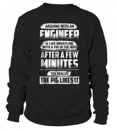 Arguing With An Engineer Is Like Wrestling T-shirt