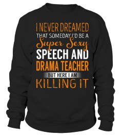 Speech And Drama Teacher - Never Dreamed