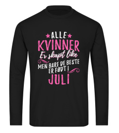 ALLE KVINNER ER SKAPT LIKE- JULI