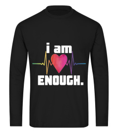 I AM ENOUGH - LIMITED EDITION