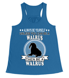 Be Yourself or a Walrus