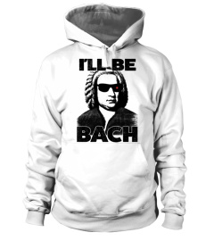 I'LL BE BACH - LIMITED EDITION