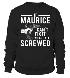 If Maurice can't fix it