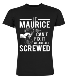 If Maurice can't fix it