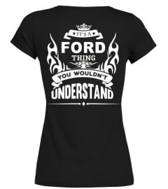 IT'S A FORD THING YOU WOULDN'T UNDERSTAND