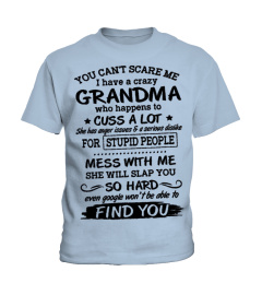 U Can't Scare Me I Have A Crazy GRANDMA