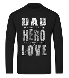 DAD FIRST HERO DAUGHTER FIRST LOVE T SHI