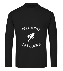 JE PEUX PAS ! J'AI COURS