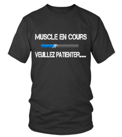 MUSCLE EN COURS VEUILLEZ PATIENTER