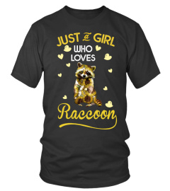 Just A Girl Who Loves Raccoon T Shirt