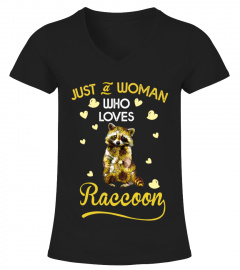 Just A Woman Who Loves Raccoon T Shirt