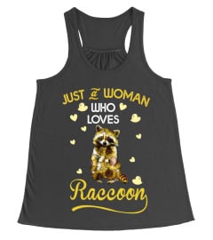 Just A Woman Who Loves Raccoon T Shirt