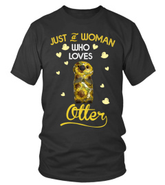 Just A  Woman Who Loves Otter T Shirt