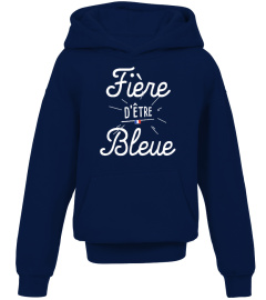 Bleue  - Fière d'être bleue - Femme  - Version 2