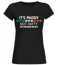 It's Paddy Not Patty FRONT & BACK Print