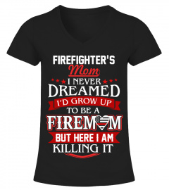 Firefighter's mom never dreamed