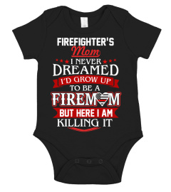 Firefighter's mom never dreamed