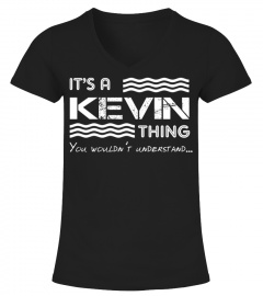 It's a Kevin thing