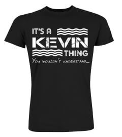 It's a Kevin thing