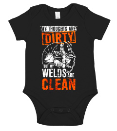 DIRTY THOUGHTS CLEAN WELDS Funny Welders Welding T-Shirt