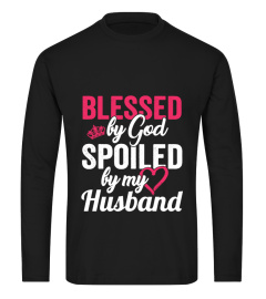 Blessed By God - Spoiled By My Husband