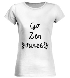 GO ZEN YOURSELF