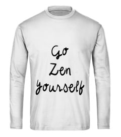 GO ZEN YOURSELF