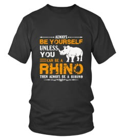 Rhino Shirt Always Be A Rhino Tshirt