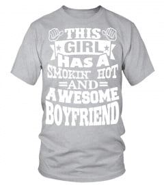 Smokin Hot Awesome Boyfriend T shirt