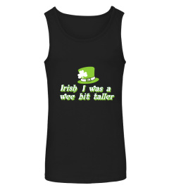 4- IRISH I WAS A WEE BIT TALLER