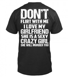Crazy Girlfriend's Boyfriend T Shirts.