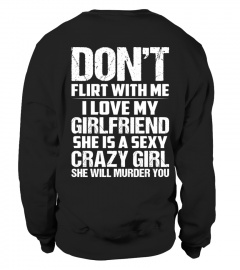 Crazy Girlfriend's Boyfriend T Shirts.