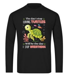 THE DAY I STOP LOVING TURTLES