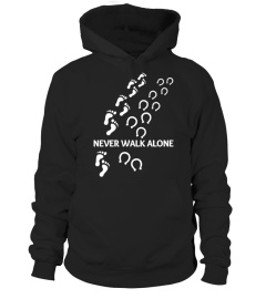 NEVER WALK ALONE