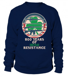 800 Years of irish resistance shamrock st Patrick day