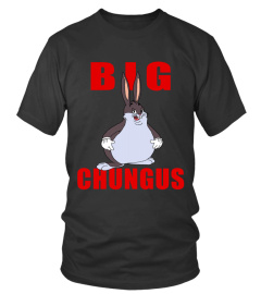 Big Chungus T-Shirt