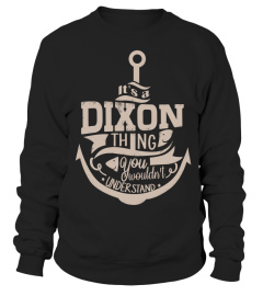 It's a Dixon thing