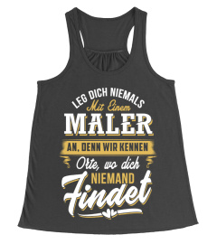 Leg dich niemals mit einem maler an