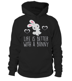 Life Is Better With A Bunny