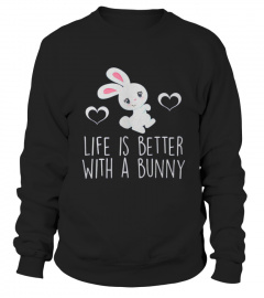 Life Is Better With A Bunny