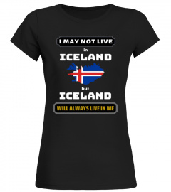 ''I MAY NOT LIVE'' IN ICELAND BUT