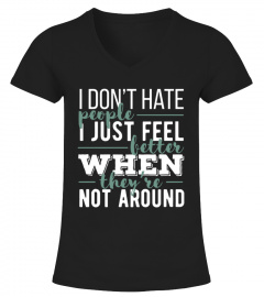 I Don't Hate People - I Just Feel Better When They're Not Around