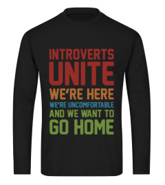 Introverts Unite - We're Here We're Uncomfortable And We Want To Go Home