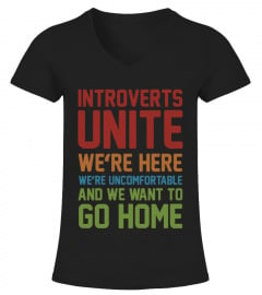 Introverts Unite - We're Here We're Uncomfortable And We Want To Go Home