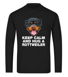 KEEP CALM AND HUG A ROTTWEILER